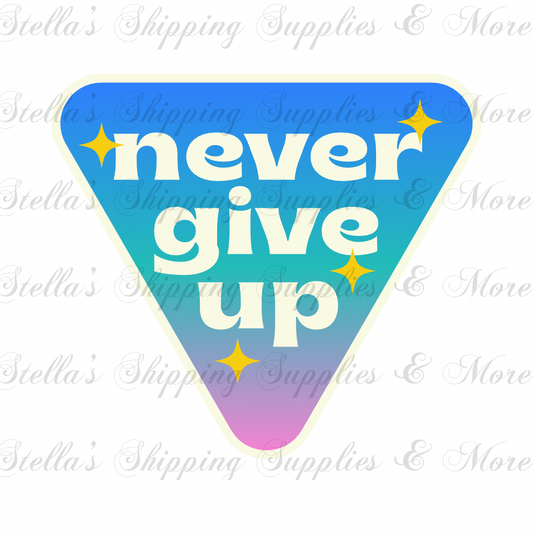 Never Give Up Digital/Sticker