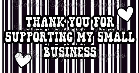 2.25x1.25” Thank You For Supporting My Small Business Thermal Stickers