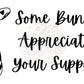 2.25x1.25” Some Bunny Appreciates Thermal Stickers