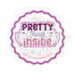 Pretty Things Inside Custom Stickers