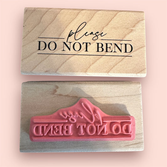 Do Not Bend Rubber Stamper
