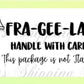 4x6 Frag-ee-lay Sticker