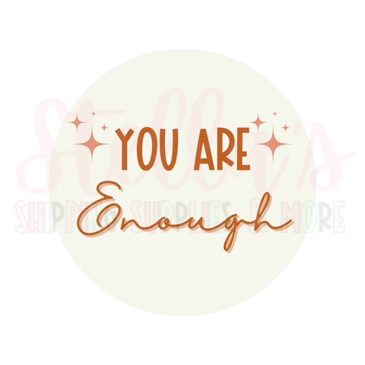 You Are Enough Stickers