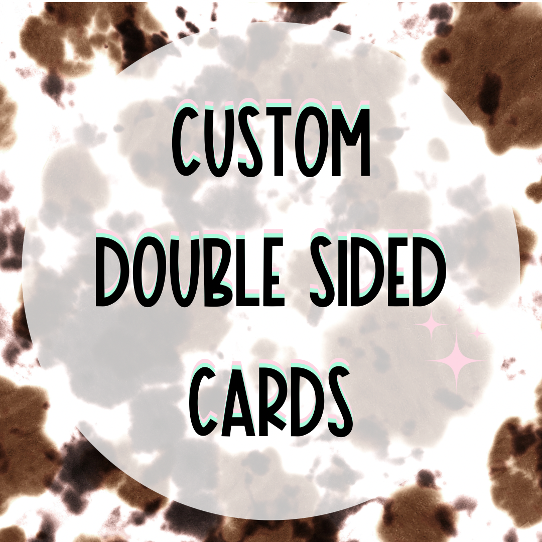 Custom Double Sided Cards