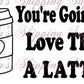 You’re Going To Love This A Latte Thermal Stickers