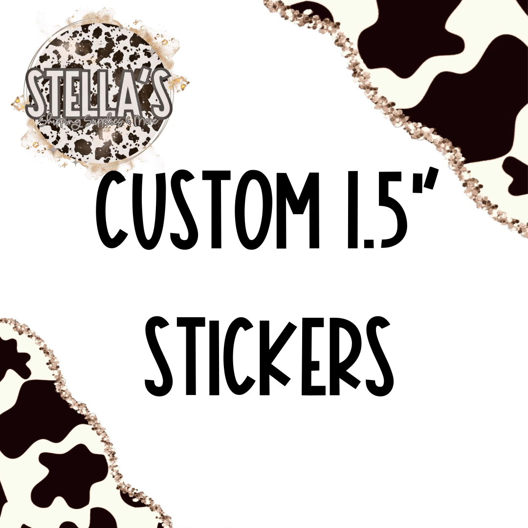 Stelle Sticker Css Custom 1.5” Stickers – Stella's Shipping Supplies & More!