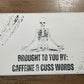 4x6 Caffeine & Cuss Words Thermal Sticker