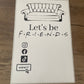 4x6 Friends Thermal Sticker