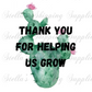 Cactus Helping Us Grow Digital/Sticker