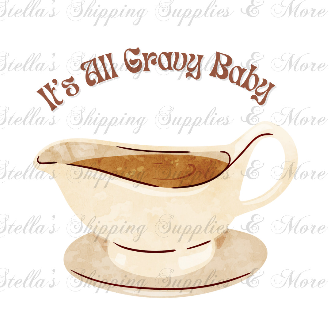 It’s All Gravy Baby Digital/Sticker