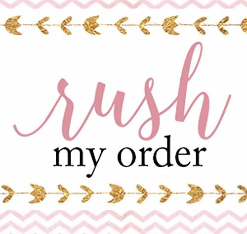 RUSH MY ORDER - READ FULL DESCRIPTION